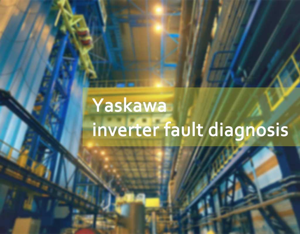 Diagnosis kerosakan penyongsang Yaskawa